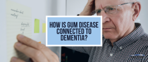 Gum Disease and Dementia