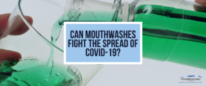 Mouthwash and COVID